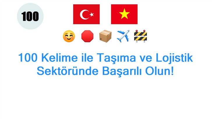 100 Kelime ile Taşıma ve Lojistik Sektöründe Başarılı Olun!